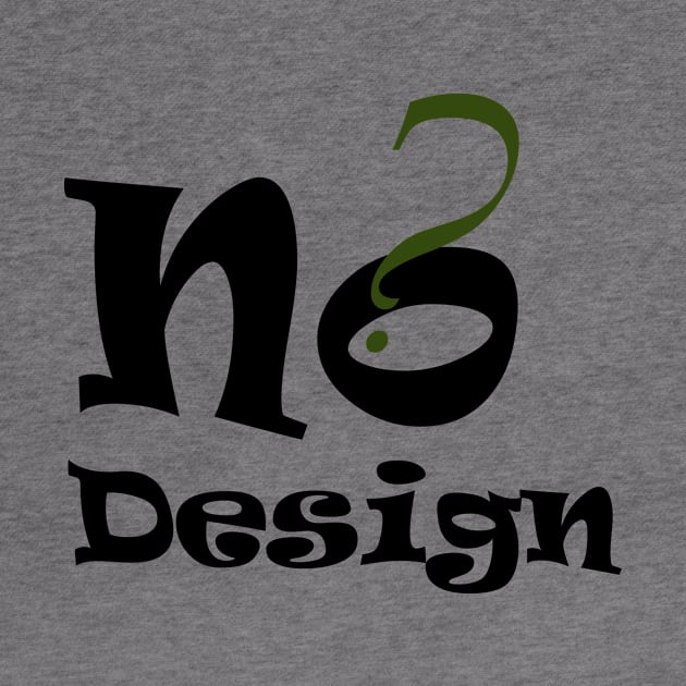 No Dsign t shirt by Anyar Store